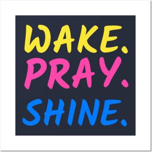 Wake Pray Shine merch Posters and Art